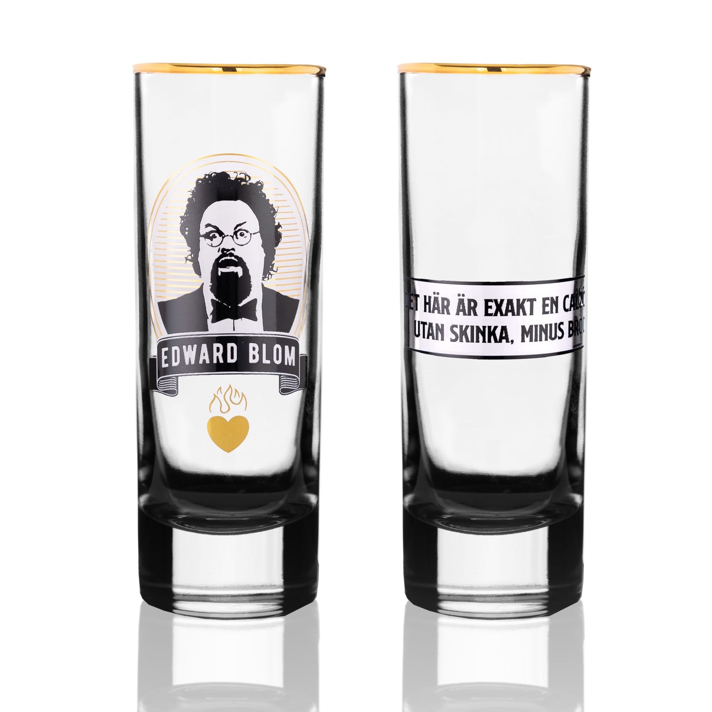 Shotglas, Med citat, Edward Blom, Framsida, Baksida, DET HÄR ÄR EXAKT EN CALZONE UTAN SKINKA, MINUS BRÖD.