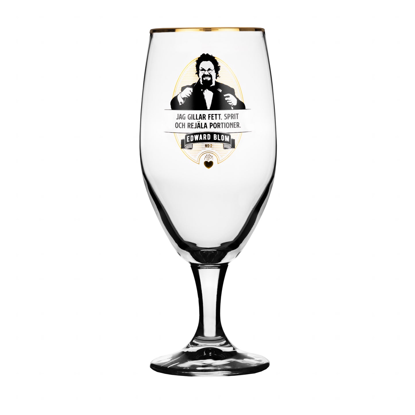 Ölglas, Med citat, Edward Blom, Framsida, Vit bakgrund, JAG GILLAR FETT, SPRIT OCH REJÄLA PORTIONER.